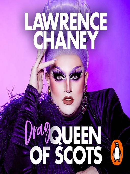 Title details for (Drag) Queen of Scots by Lawrence Chaney - Available